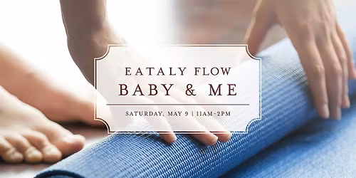 Eataly Flow: Baby & Me