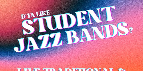 HSFC presents Student Jazz Bands live @ The Jam Factory