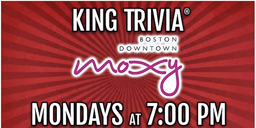 Trivia Night at Moxy (Boston Downtown)