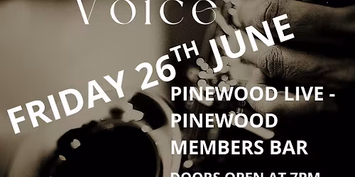 PINEWOOD LIVE - SAX AND VOICE 