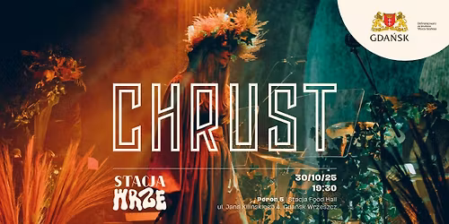 CHRUST | Chrustowe Dziady | koncert w Peronie 5