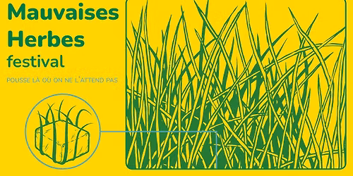 Mauvaises Herbes Festival