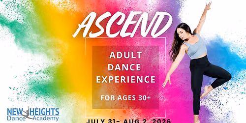 ASCEND: Adult Dance Experience - Classes for Ages 30+