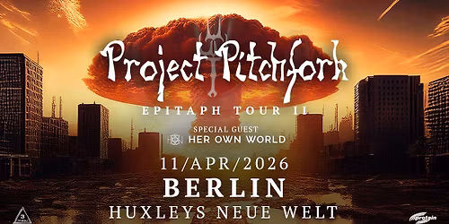 PROJECT PITCHFORK ~Berlin\/Huxleys Neue Welt