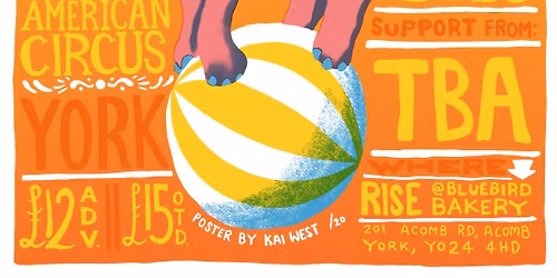 Curtis Eller's American Circus at Rise @ Bluebird (York)