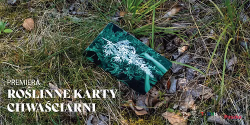 Premiera Ro\u015blinnych Kart Chwa\u015bciarni 