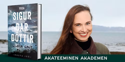 Akateemisen Kohtaamispaikalla Yrsa Sigur\u00f0ard\u00f3ttir