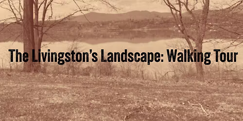 The Livingston\u2019s Landscape Walking Tour