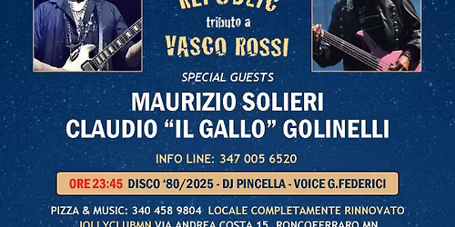 Asilo Republic ® guests Maurizio Solieri & Claudio Golinelli ►  tributo a Vasco @ Roncoferraro (MN)