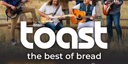 TOAST - The BEST of BREAD Tour | Branson, MO | Nov 6