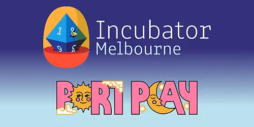 Incubator Playtesting - 19 April @ Port Play