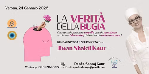 La Verit\u00e0 della Bugia - Kundalini Yoga & Neuroscienze con Jiwan Shakti Kaur