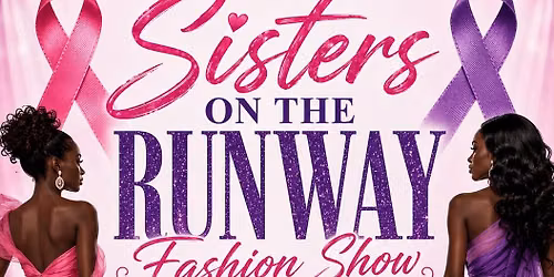 Sisters On the Runway Fashion Show 