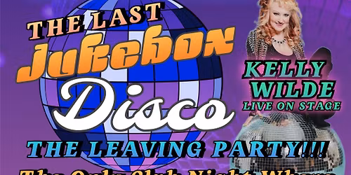 The LAST Jukebox Disco Feat. Kelly Wilde LIVE ON STAGE
