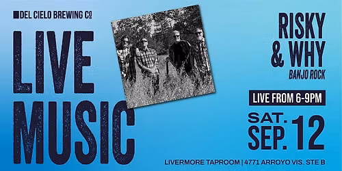 Live Music ft. Risky & Why @ DCB Livermore
