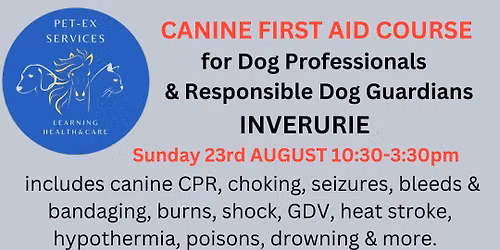23rd AUGUST 2026 INVERURIE Canine First Aid Course