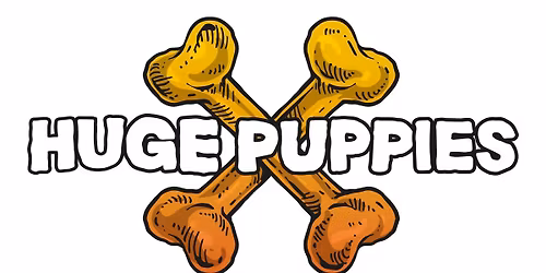 Huge Puppies und Special Guest