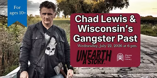 Chad Lewis and Wisconsin's Gangster Past at Algoma Public Library