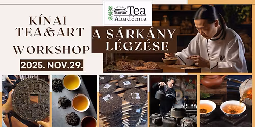 A S\u00c1RK\u00c1NY L\u00c9GZ\u00c9SE- K\u00cdNAI TEA & WORKSHOP