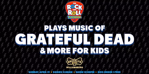 The Rock and Roll Playhouse Plays: Music of Grateful Dead + More