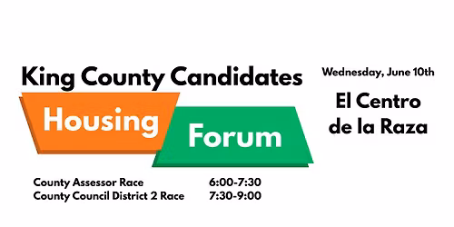 June 10th King County Candidate Housing Forum: County Assessor & District 2