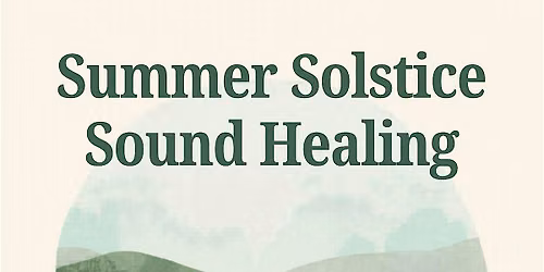 Summer Solstice Reiki-Infused Sound Journey