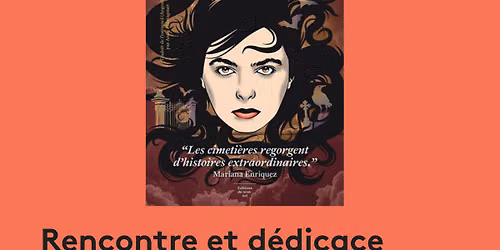 Rencontre et d\u00e9dicace avec Mariana Enriquez