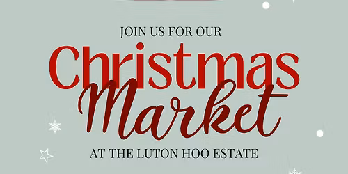 Christmas Market at Luton Hoo Estate Walled Garden 7th Dec