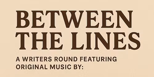 Between the Lines - Writers Round @ Blue Macaroon Theater Company
