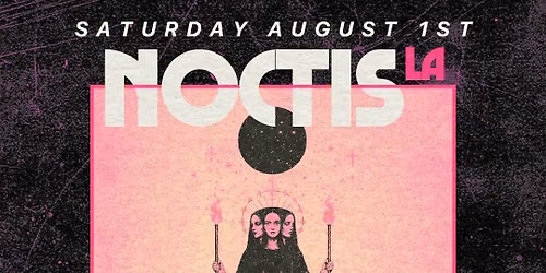 Noctis LA Guest Dj Heatherette