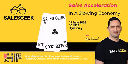 Aylesbury Sales Club | Sales Acceleration in a slowing economy