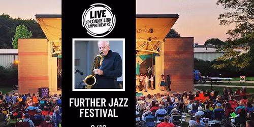 Further Jazz Festival - LIVE @ Connie Link Amphitheatre