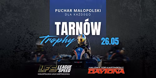 Tarn\u00f3w Trophy - 4. Runda Pucharu Ma\u0142opolski LFS 2026