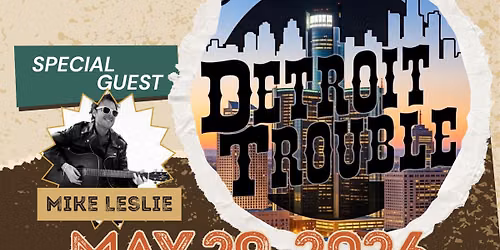 Detroit Trouble featuring Mike Leslie @ The PLAT