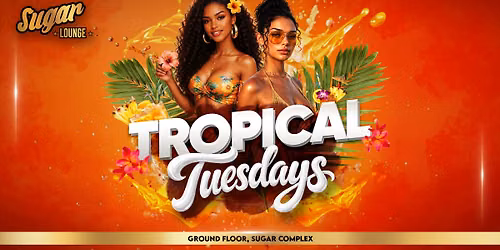 TROPICAL TUESDAYS