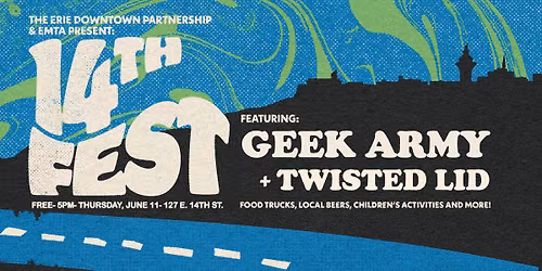 14th Fest with Geek Army & Twisted Lid