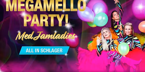Megamello Party \u2013 Jamladies & DJ Gretchen