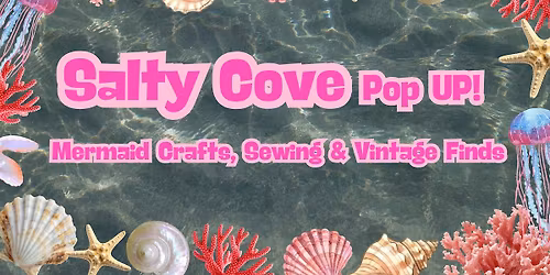 Salty Cove Craft Market Pop Up - Whittier