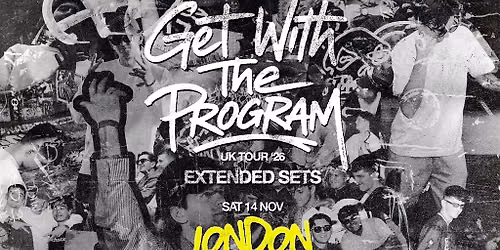 Riley presents Get With The Program | London