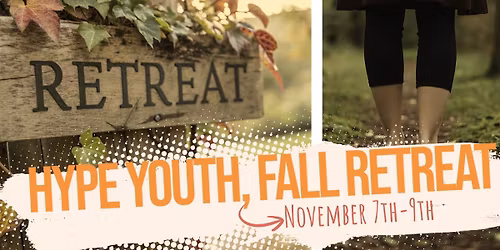 Hype Youth, Fall Retreat