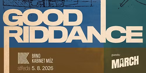 GOOD RIDDANCE (USA) + MARCH (NL\/BE) | Kabinet M\u00daZ