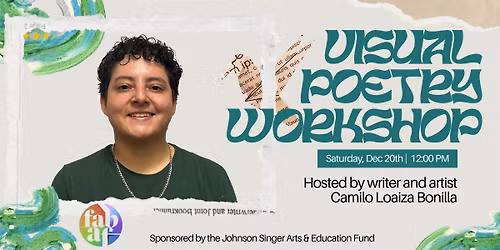 Visual Poetry Workshop with Camilo Loaiza Bonilla