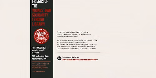 Friends of the Youngstown Solidarity Lending Library first meeting August 31 6:30pm