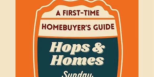 Hops & Homes: A First-Time Homebuyer's Guide