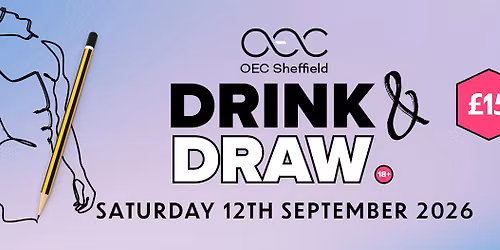 Drink & Draw - Life drawing with a party twist!