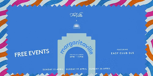 Margaritaville - Sunday 26 April - Free event
