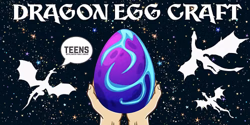 Teens: Dragon Egg Craft