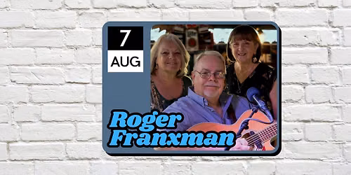 Live Music with Roger Franxman!
