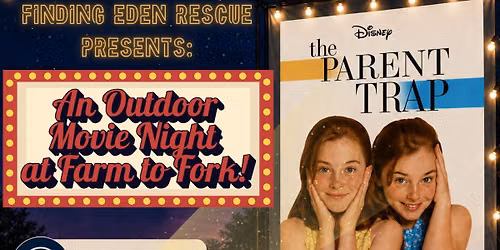 \ud83c\udfac Outdoor Movie Night: The Parent Trap at Farm to Fork!