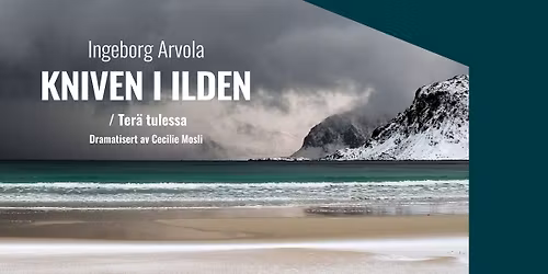 Riksteatret: Kniven i ilden \/ Ter\u00e4 tulessa ::: Ibsenhuset